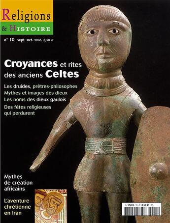 Couverture du livre « Religions et histoire N.10 ; croyances et rites des anciens Celtes » de Religions Et Hstoire aux éditions Religions Et Histoire