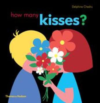 Couverture du livre « How many kisses? » de Delphine Chedru aux éditions Thames & Hudson