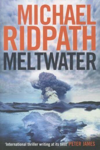 Couverture du livre « Meltwater » de Michael Ridpath aux éditions Atlantic Books