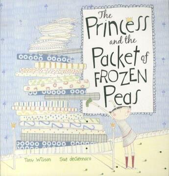 Couverture du livre « THE PRINCESS AND THE PACKET OF FROZEN PEAS » de Wilson, Tony, Degennaro, Sue aux éditions Scholastic