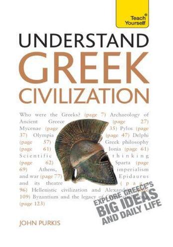 Couverture du livre « Understand Greek Civilization: Teach Yourself » de Purkiss John aux éditions Hodder Education Digital