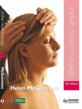Couverture du livre « Indian Head Massage 4th Edition » de Mcguinness Helen aux éditions Hodder Education Digital