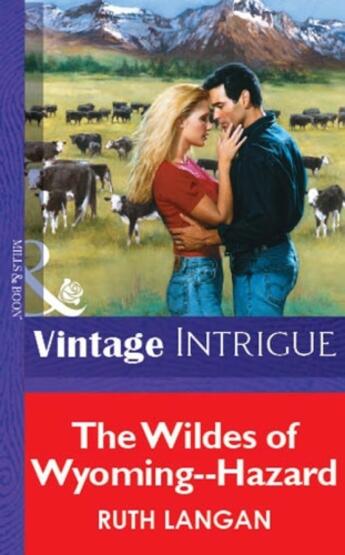 Couverture du livre « The Wildes of Wyoming--Hazard (Mills & Boon Vintage Intrigue) » de Ruth Langan aux éditions Mills & Boon Series