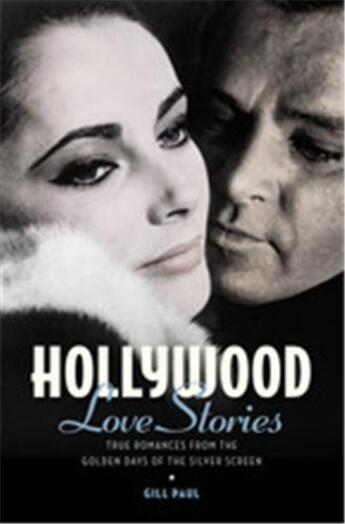 Couverture du livre « Hollywood love stories » de Paul Gill aux éditions Ivy Press