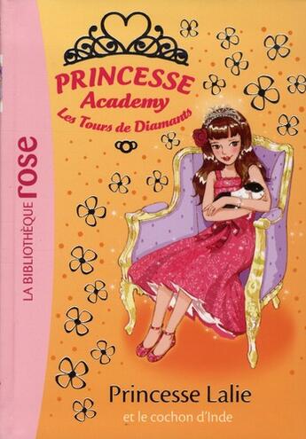 Couverture du livre « Princesse Academy t.39 ; princesse Lalie et le cochon d'Inde » de Vivian French aux éditions Hachette Jeunesse