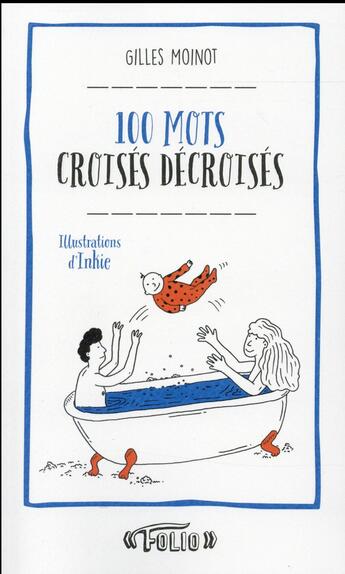 Couverture du livre « 100 mots croisés decroisés » de Gilles Moinot aux éditions Gallimard