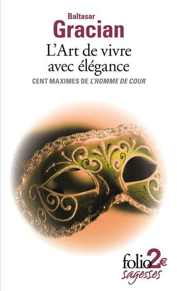 Couverture du livre « L'art de vivre avec élégance : cent maximes de 