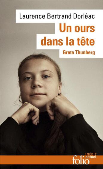 Couverture du livre « Un ours dans la tête : Greta Thunberg » de Laurence Bertrand Dorleac aux éditions Folio