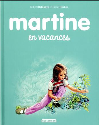 Couverture du livre « Martine Tome 27 : Martine en vacances » de Delahaye Gilbert et Marlier Marcel aux éditions Casterman