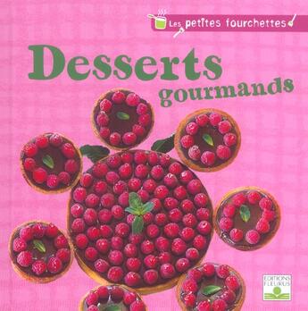 Couverture du livre « Desserts gourmands » de Schmitt/Seret aux éditions Fleurus