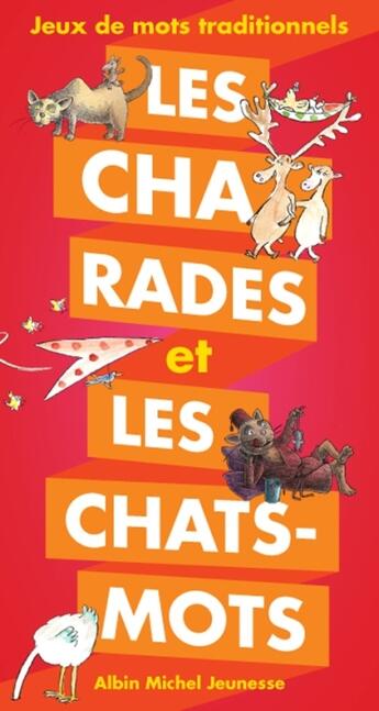 Couverture du livre « Les charades et les chats-mots ; jeux de mots traditionnels » de  aux éditions Albin Michel