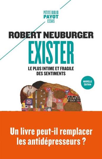 Couverture du livre « Exister : le plus intime et fragile des sentiments » de Robert Neuburger aux éditions Payot