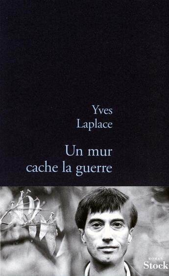 Couverture du livre « Un mur cache la guerre » de Yves Laplace aux éditions Stock