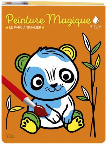 Couverture du livre « Peinture magique à l'eau ; le parc animalier » de Corinne Lemerle aux éditions Lito