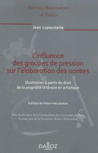 Couverture du livre « L'influence des groupes de pression sur l'élaboration de normes » de Lapousterle Jean aux éditions Dalloz