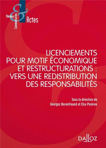 Couverture du livre « Licenciements pour motifs économiques et restructuration : vers une redistribution des responsabilités » de Georges Borenfreund aux éditions Dalloz