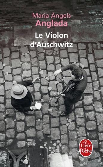 Couverture du livre « Le violon d'Auschwitz » de Anglada-M.A aux éditions Le Livre De Poche