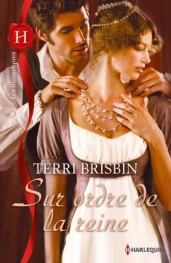 Couverture du livre « Sur ordre de la reine » de Terri Brisbin aux éditions Harlequin