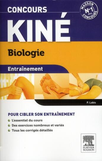 Couverture du livre « ENTRAINEMENT ; concours kiné ; biologie ; QCM et exos (3e édition) » de Patrick Labis aux éditions Elsevier-masson