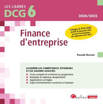 Couverture du livre « DCG 6 : Finance d'entreprise ; Intègre le PCG 2025 (arrêté 26 décembre 2023 portant homologation des règlements de l'ANC) (13e édition) » de Pascale Recroix aux éditions Gualino