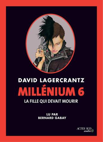 Couverture du livre « Millénium 6 - La fille qui devait mourir » de David Lagercrantz aux éditions Epagine