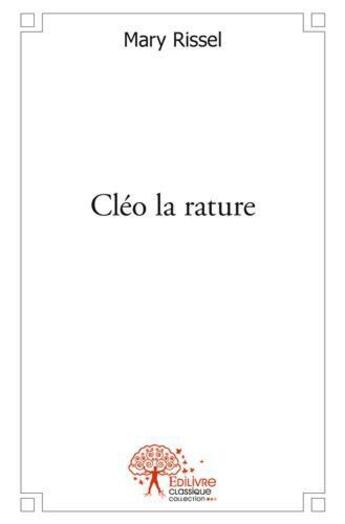 Couverture du livre « Cleo la rature » de Mary Rissel aux éditions Edilivre