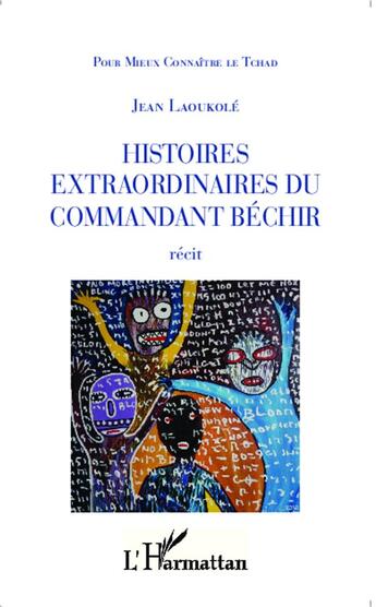 Couverture du livre « Histoires extraordinaires du commandant Béchir recit » de Jean Laoukole aux éditions Sepia