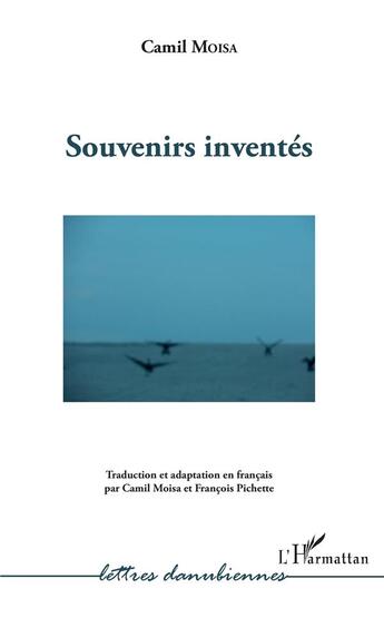 Couverture du livre « Souvenirs inventés » de Camil Moisa aux éditions L'harmattan