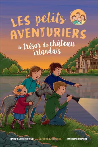 Couverture du livre « Les petits aventuriers T.2 ; le trésor du château irlandais » de Amandine Wanert et Anne-Sophie Chauvet aux éditions Emmanuel