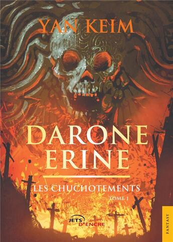 Couverture du livre « Darone Erine t.1 ; les chuchotements » de Yan Keim aux éditions Jets D'encre