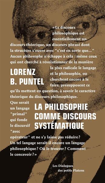 Couverture du livre « La philosophie comme discours systématique ; dialogue avec Emmanuel Tourpe » de Lorenz Bruno Puntel aux éditions Petits Platons