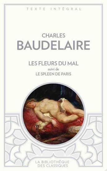 Couverture du livre « Les fleurs du mal ; le spleen de Paris » de Charles Baudelaire aux éditions Archipoche