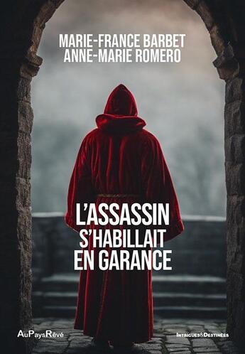 Couverture du livre « L'assassin s'habillait en garance » de Marie-France Barbet et Anne-Marie Romero aux éditions Au Pays Reve