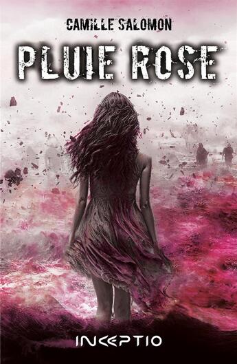 Couverture du livre « Pluie rose » de Camille Salomon aux éditions Inceptio