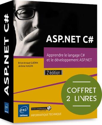 Couverture du livre « ASP.NET C# ; coffret de 2 livres : apprendre le langage C# et le développement ASP.NET (2e édition) » de Brice-Arnaud Guerin et Jerome Hugon aux éditions Eni