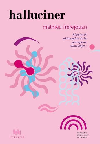 Couverture du livre « Halluciner : Histoire et philosophie de la perception 