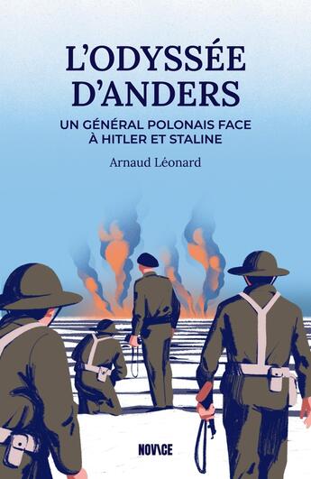 Couverture du livre « L'Odyssée Anders : Un général polonais face à Hitler et Staline » de Arnaud Léonard aux éditions Novice