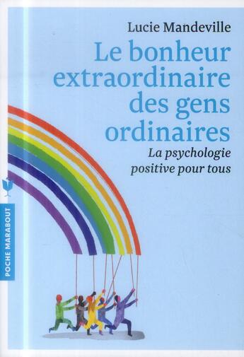 Couverture du livre « Le bonheur extraordinaire des gens ordinaires » de Lucie Mandeville aux éditions Marabout
