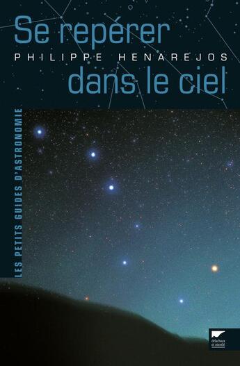 Couverture du livre « Se repérer dans le ciel » de Philippe Henarejos aux éditions Delachaux & Niestle