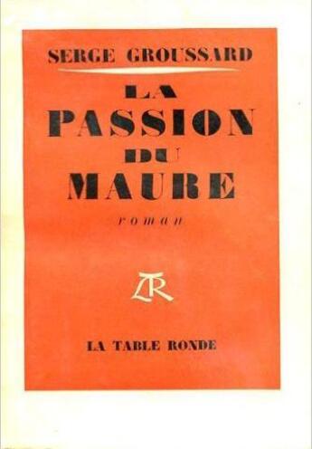 Couverture du livre « La passion du maure » de Groussard Serge aux éditions Table Ronde