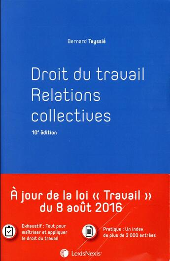 Couverture du livre « Droit du travail ; relations collectives (10e édition) » de Teyssie/Bernard aux éditions Lexisnexis