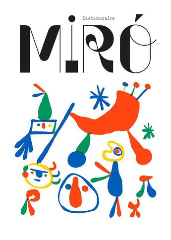 Couverture du livre « Dictionnaire Miró » de Caroline Edde aux éditions Reunion Des Musees Nationaux