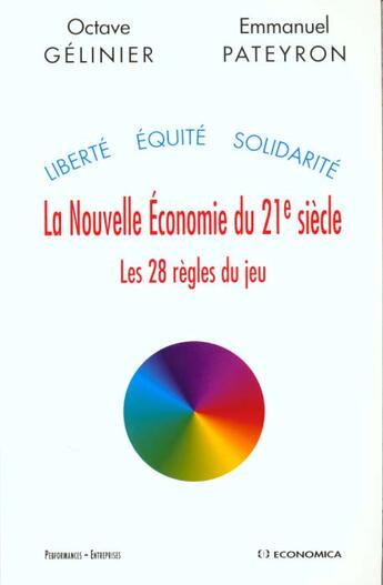 Couverture du livre « NOUVELLE ECONOMIE DU 21E SIECLE (LA) » de Gelinier/Pateyron aux éditions Economica