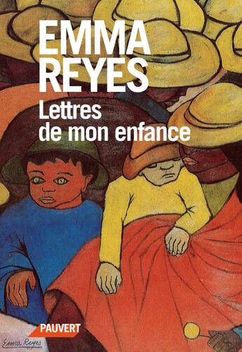 Couverture du livre « Lettres de mon enfance » de Emma Reyes aux éditions Pauvert