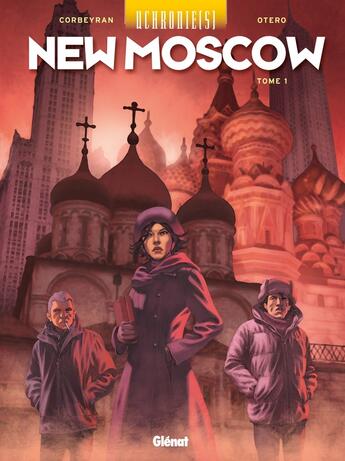 Couverture du livre « Uchronie[s] - New Moscow Tome 1 » de Eric Corbeyran et Nicolas Otero aux éditions Glenat