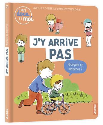 Couverture du livre « J'y arrive pas, pourquoi ça m'énerve ? » de Maud Legrand et Genevieve Djenati et Pierre Oertel aux éditions Philippe Auzou