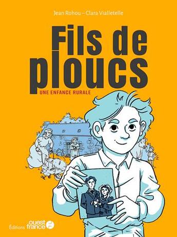 Couverture du livre « Fils de ploucs Tome 1 : une enfance rurale » de Clara Vialletelle et Jean Rohou aux éditions Ouest France