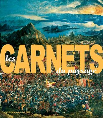 Couverture du livre « LES CARNETS DU PAYSAGE n.5 ; le paysage et la guerre » de Les Carnets Du Paysage aux éditions Actes Sud