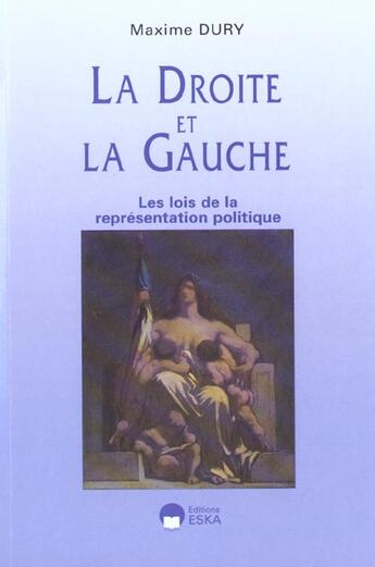 Couverture du livre « Droite et la gauche (la) » de Maxime Dury aux éditions Eska