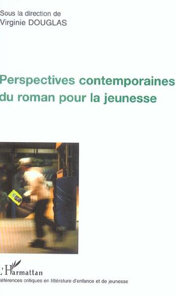 Couverture du livre « Perspectives contemporaines du roman pour la jeunesse » de Virginie Douglas aux éditions L'harmattan